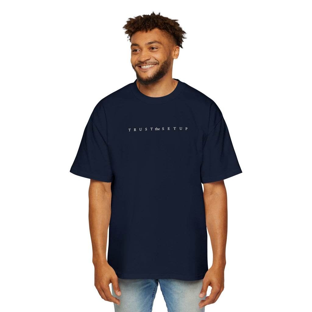 Trust the Setup Oversized Men's Tee —