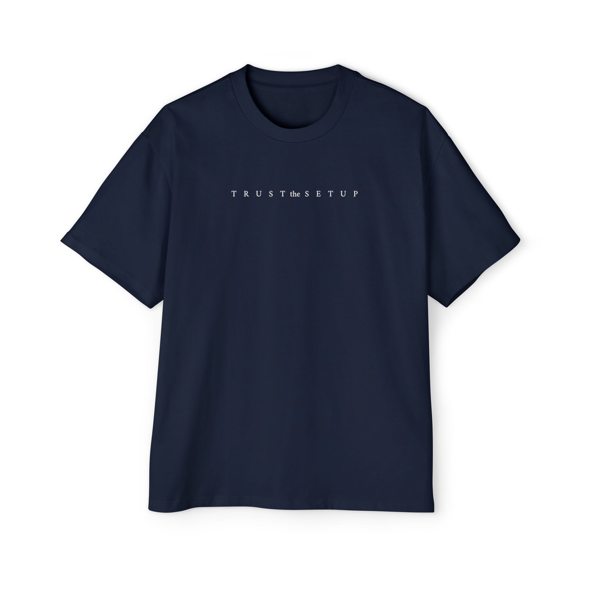 Trust the Setup Oversized Men's Tee —